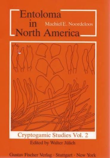 Entoloma in North America, the species described by L. R. Hesler. 1988. (Cryptogamic Studies, 2). 92 figs. 3 tabs. 132 p. gr8vo. Paper bd.