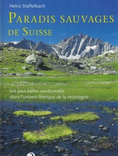 Paradis sauvages de Suisse. 1965. illustr. 200 p. 4to. Hardcover.- In French.