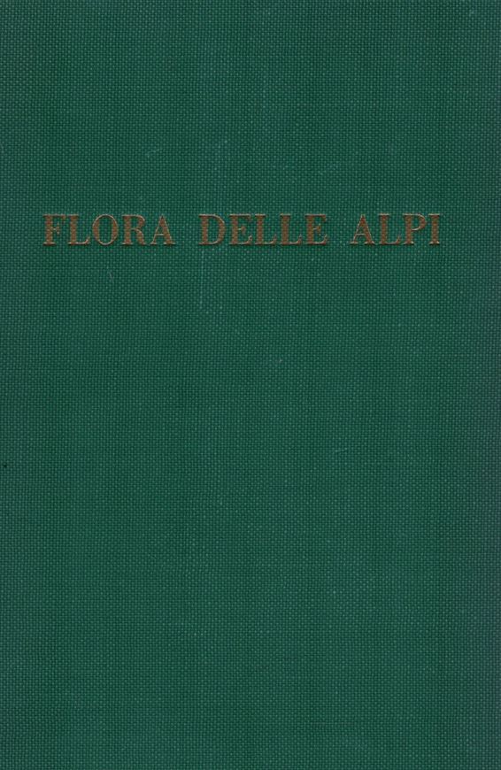 Flora delle Alpi. Vegetazione e Flora delle Alpi e degli altri monti d'Italia. 1955. 44 col. pls. 58 b/w photogr. 262 line drawings. XIV, 370 p. gr8vo. Hardcover.- In Italian.
