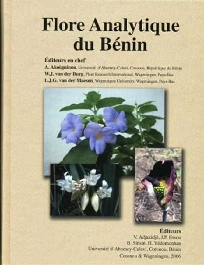  Flore Analytique du Benin. 2006. (Wageningen Univ. Series,06:2). Many line - drawings. XXII, 1034 p. gr8vo. Hardcover.