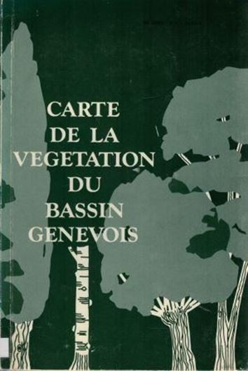 Notice abrégée de la carte de la végétation du Bassin genevois. 1973. 1 carte dépl. (1:50.000). 18 p. gr8vo. Cartonné.