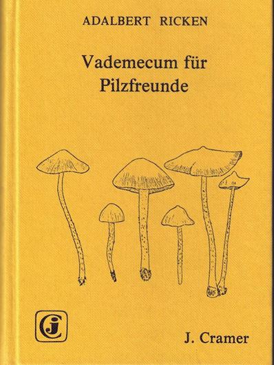 Vademecum für Pilzfreunde. Zweite vermehrte und verbesserte Auflage. 1920. (Nachdruck 1969). XXIV, 352 S. gr8vo. Kartonniert.