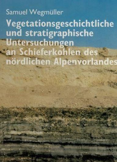 Vegetationsgeschichtliche und stratigraphische Untersuchungen an Schieferkohlen des nördliche Alpenvorlandes. 1992. (Denkschr. Schweiz.Ak. d. Naturwissenschaften, 102). Mehrere gef.Tab. 82 S. 4to. Hardcover.