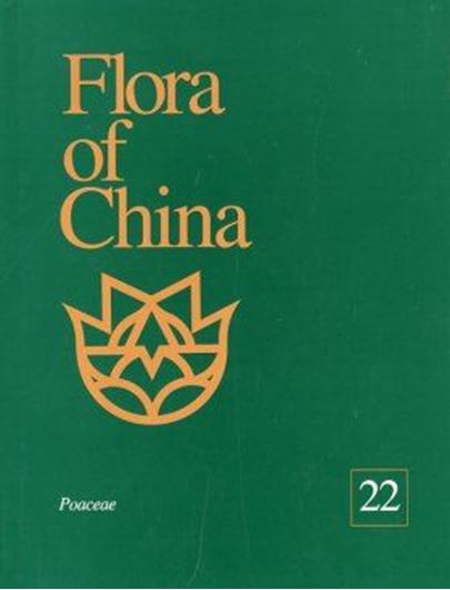 Revised and condensed English language edition of "Flora Reipublicae Popularis Sinicae". Volume 022: Poaceae. 2006. X, 733 p. 4to. Cloth.