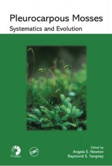 Pleurocarpous Mosses. Systematics and Evolution. 2006. (Systematics Ass. Special Vol. 71) 434 p. gr8vo. Hardcover.