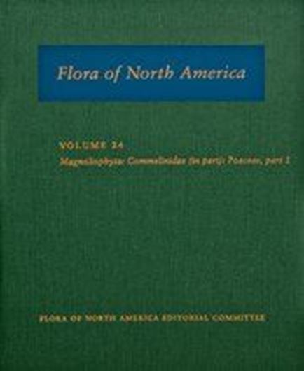 North of Mexico. Volume 24: Magnoliophyta: Commelinidae (in part): Poaceae 1. 2007. 911 p. 4to. Hardcover.