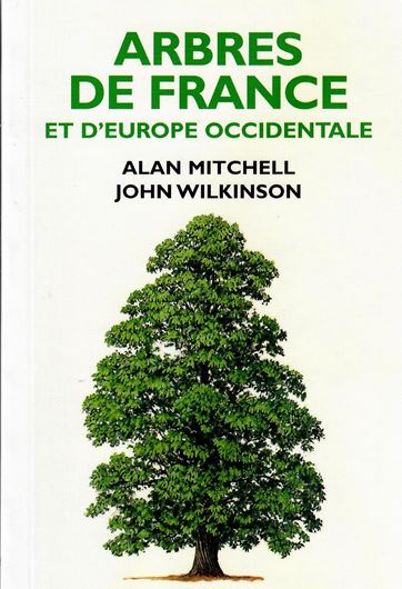 Arbres de France et d'Europe Occidentale. 2006. over 1.500 col. illus.. 271 p. gr8vo. Paper bd.- In French.