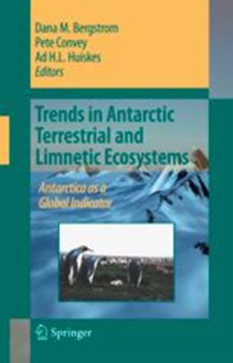  Trends in Antarctic Terrestrial and Limnetic Ecosystems. Antarctica as a Global Indicator. 2007. XIV, 369 p. gr8vo. Hardcover.