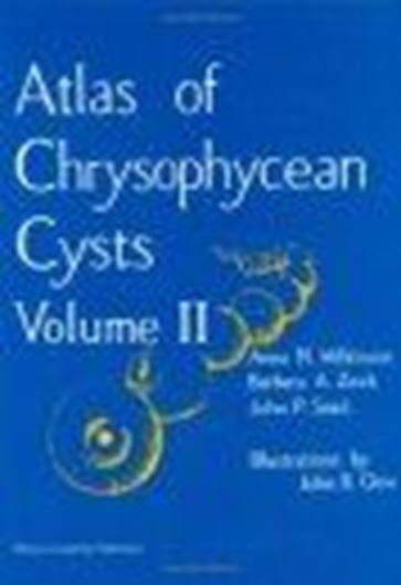  Atlas of Chrysophycean Cysts. Volume 2. 2002. (Developments of Hydrobiol.,157). illus. IX, 149 p. 4to. Hardcover.