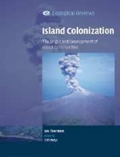  Island Colonization. The Origin and Development of Island Communities. Edited by Tim New. 2007.(Ecological Reviews). XIV, 287 p. gr8vo. Hardcover.
