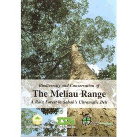  Biodiversity and Conservation of the Meliau Range. A Rain Forest in Sabah's Ultramafic Belt. 2006. illustr. X, 87 p. gr8vo. Paper bd.