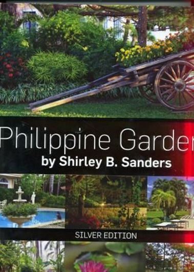 Philippine Gardens. Silver edition. 2010. Many col. photographs. 253 p. 4to. Hardcover.
