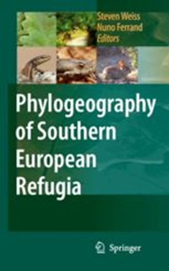 Phylogeography of Southern European Refugia. Evolutionary Perspectives on the Origins and Conservation of European Biodiversity. 2006. IX, 377 p. gr8vo. Hardcover.