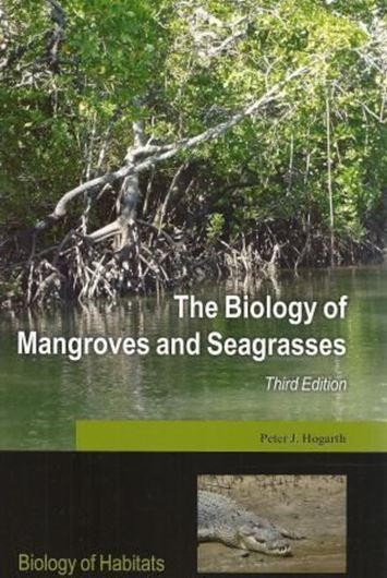 The Biology of Mangroves and Seagrasses. 3rd rev. ed. 2015. (Biology of Habitats Series). illus. X, 289 p. Paper bd.
