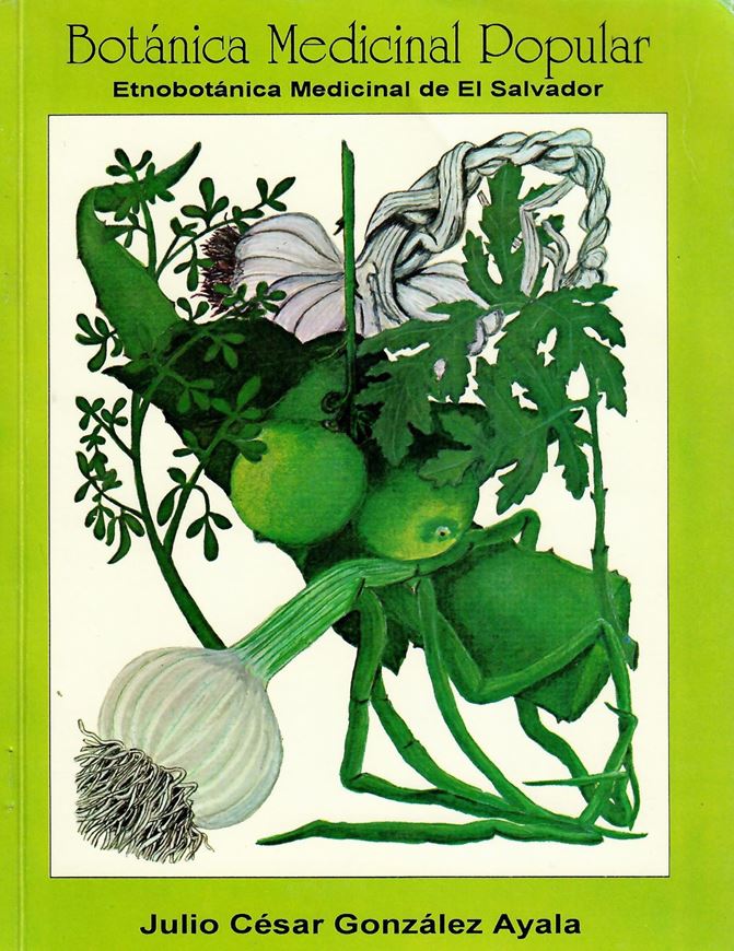 Botanica Medicinal Popular. Etnobotanica medicinal de El Salvador. 1994. (Cuscutlana,2). 189 p. gr8vo. Paper bd. Spanish.