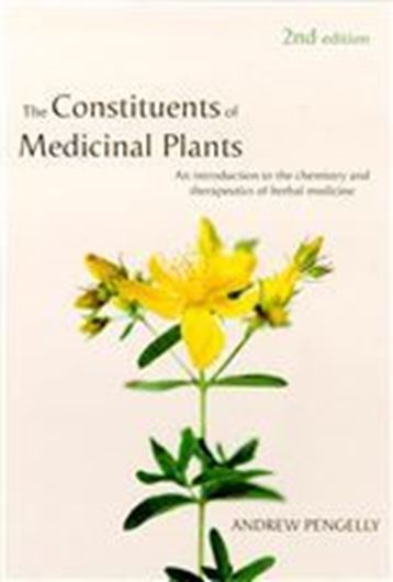  The Constituents of Medicinal Plants. An Introduction to the Chemistry and Therapeutics of Herbal Medicine. 2004. illustr. 184 p. gr8vo. Paper bd.