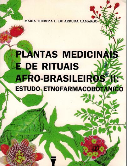 Plantas Medicinais e de Rituais Afro - Brasileiros. Volume 2. 1998. illustr. 232 p. gr8vo. Paper bd.- In Portuguese.
