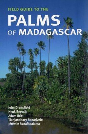 Field Guide to the Palms of Madagascar. 2006. illus. 176 p. gr8vo. Paper bd.