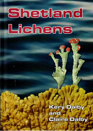Shetland Lichens. 2006. illustr. 120 p. gr8vo. Hardcover.