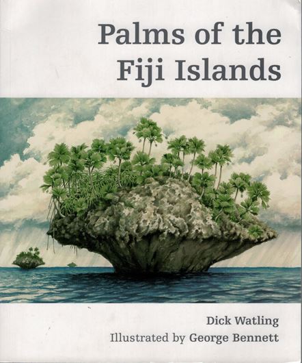 Palms of the Fiji Islands. 2005. 57 col. pls. 4 tabs 2 col. figs. 25 col. maps. 192 p. gr8vo. Paper bd.
