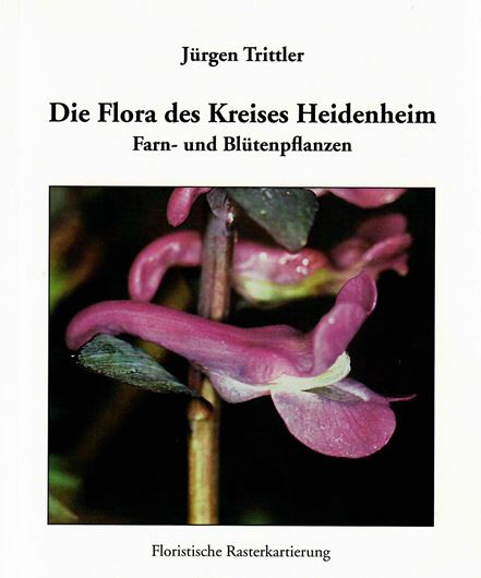 Die Flora des Kreises Heidenheim. Farn- und Blütenpflanzen. 2006. 1127 Verbreitungskarten (Punkt-Karten). 608 S. gr8vo. Broschiert.