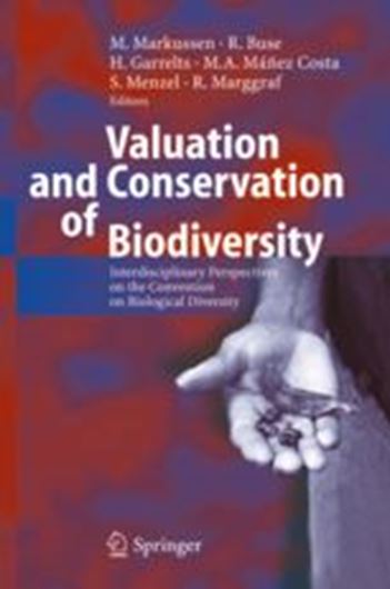  Valuation and Conservation of Biodiversity. Interdisciplinary Perspectives on the Convention on Biological Diversity. 2005. 57 illustr. XXX, 430 p. gr8vo. Hardcover. 