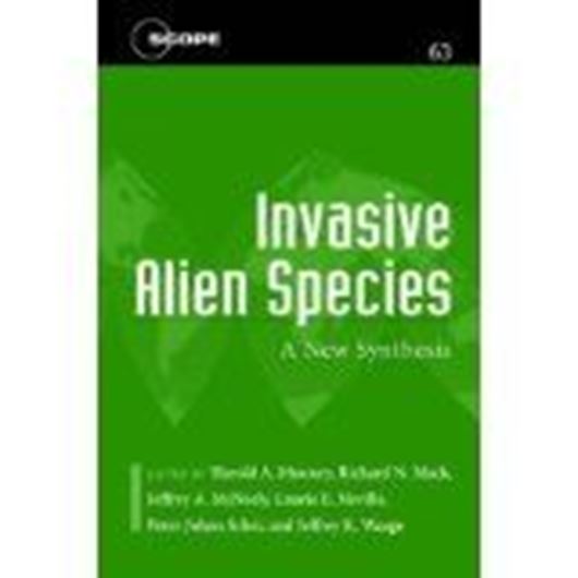  Invasive Alien Species. A New Synthesis. 2005. (SCOPE Series, Volume 63). illustr. 368 p. gr8vo. Hardcover.