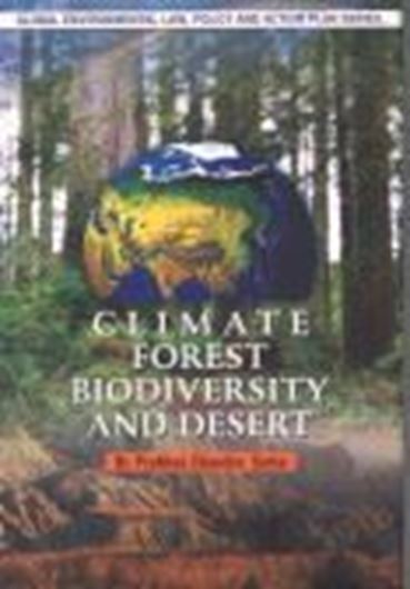 Climate, Forest, Biodiversity and Desert. 2006. illustr. 342 p. gr8vo. Hardcover.