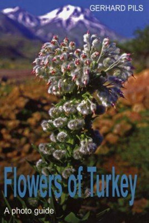Flowers of Turkey. A Photo Guide. 2006. 4153 col. photogr. 484 p. gr8vo. Hardcover.