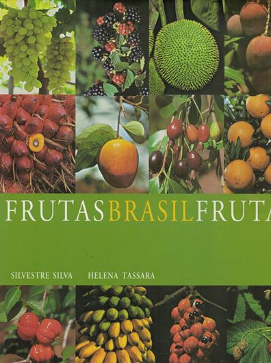 Frutas Brasil. 2005. Many col. photogr. 321 p. 4to. Hardcover. - Portuguese, with Latin nomenclature.