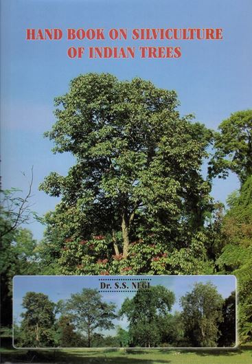 Handbook on Silviculture of Indian Trees. 2007. 288 p. gr8vo. Hardcover.