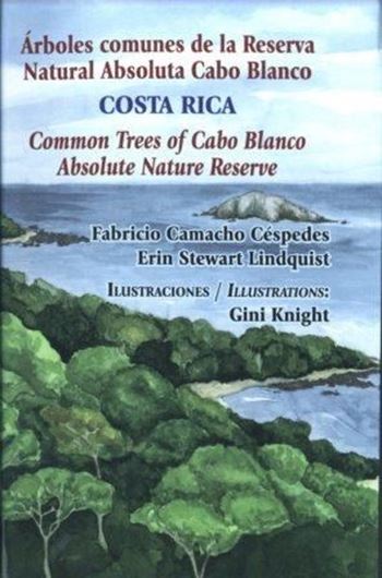  Arboles comunes de la Reserva Natural Absoluta Cabo Blanco - Costa Rica / Common Trees of Cabo Blanco Absolute Nature Reserve. 2007. illus. (col.). 379 p. Paper bd. - Bilingual (Spanish / English). 