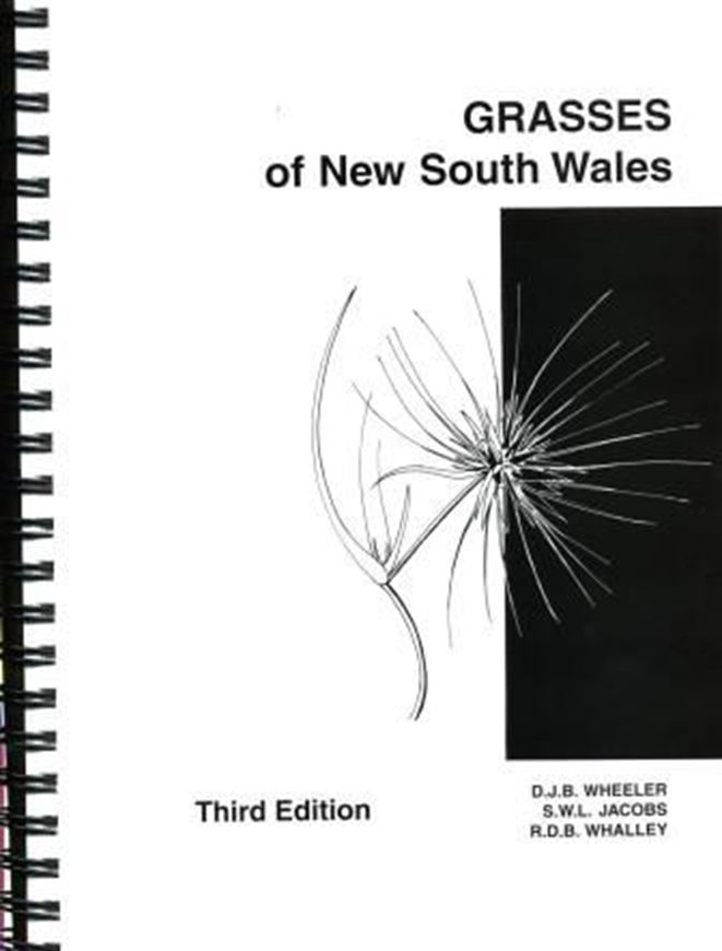 Grasses of New South Wales. 3rd expanded ed. 1982. illus. (line - drawings). 445 p. 4to. - Ringbinder.