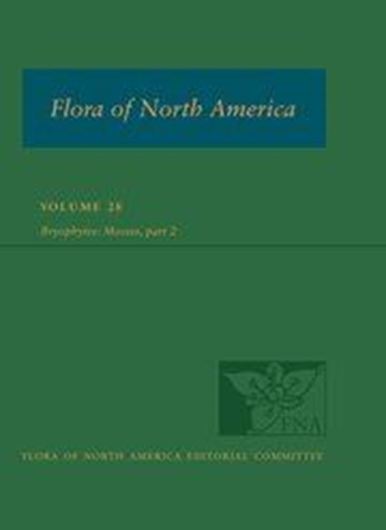 North of Mexico. Volume 28: Bryophyta, part 2. 2014. 736 p. 4to. Hardcover.