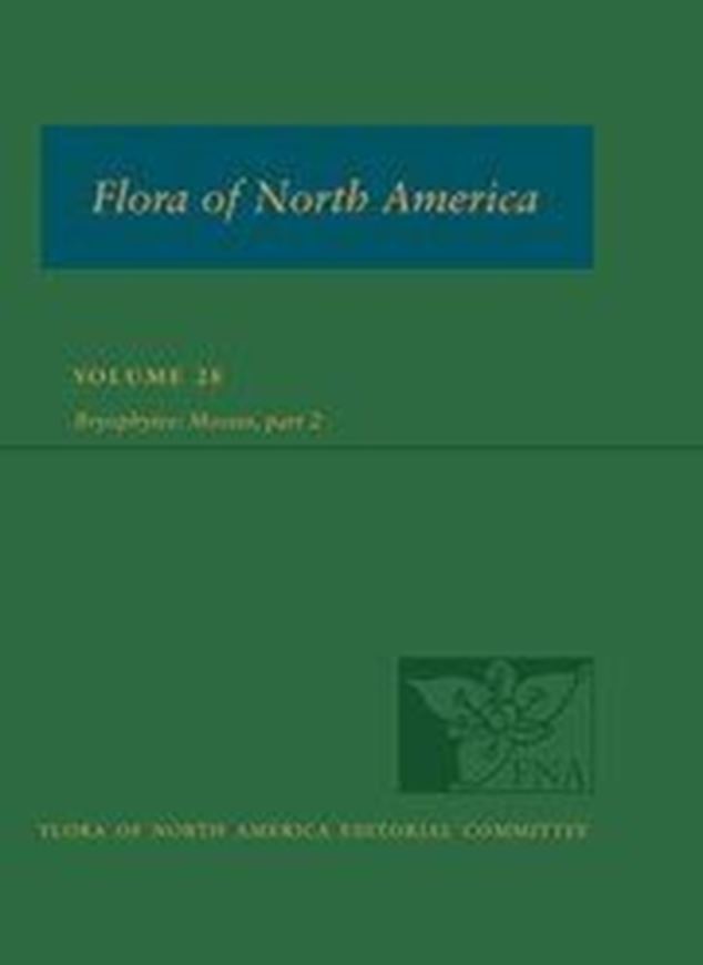 North of Mexico. Volume 28: Bryophyta, part 2. 2014. 736 p. 4to. Hardcover.