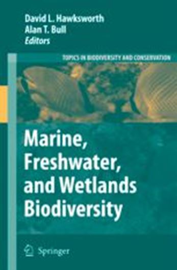  Marine, Freshwater, and Wetlands Biodiversity Conservation. 2007. (Topics in Biodiversity and Conservation Volume 4). Reprinted from BIODIVERSITY AND CONSERVATION 15:11, 2006. VI, 402 p. gr8vo. Hardcover.