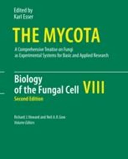  The Mycota. A Comprehensive Treatise on Fungi as Experimental Systems for Basic and Applied Research. Volume 8: Howard, R. J. and N. A. Gow: Biology of the Fungal Cell. Second edition. 2007. 7 col. illustr. 86 b/w illustr. 361 p. gr8vo. Hardcover. 