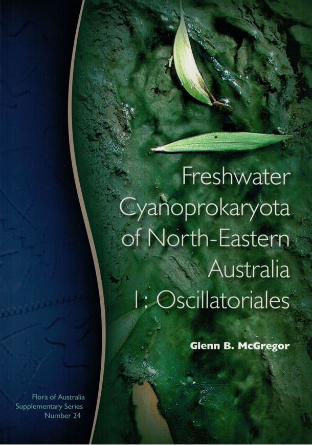 Freshwater Cyanoprokaryota of North Eastern Australia. Volume 1. Oscillatoriales. 2007. ( Flora of Australia Suppl. Series,24). 14 col. pls. 17 line figs. VI; 123 p. gr8vo. Paper bd.