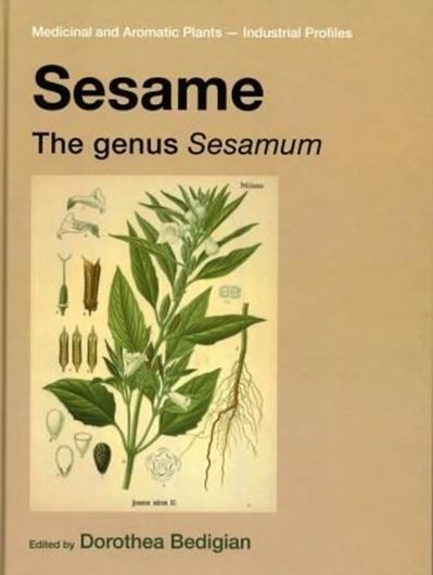  Sesame. The Genus Sesamum. 2009. (Medicinal and Aromatic Plants, Industrial Profiles, 48). XXIII, 532 p. gr8vo. Hard- cover.