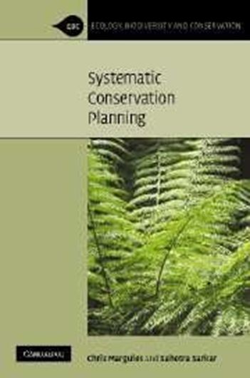  Systematic Conservation Planning. 2007. (Ecology, Biodiversity and Conservation). 65 line drawings. 14 tabs. 10 col. pls. 1 halftone. 304 p. gr8vo. Hardcover. 