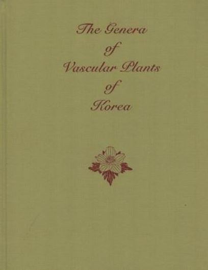 The Genera of Vascular Plants of Korea. 2007. XIV, 1482 p. gr8vo. Hardcover. - In English.