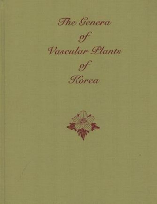 The Genera of Vascular Plants of Korea. 2007. XIV, 1482 p. gr8vo. Hardcover. - In English.