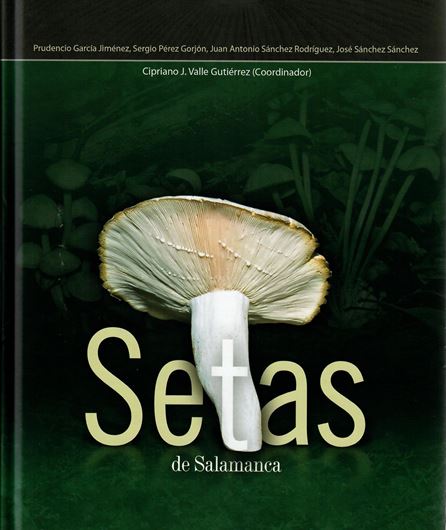 Setas de Salamanca. 2006. col. pls. 451 p. gr8vo.- In Spanish.