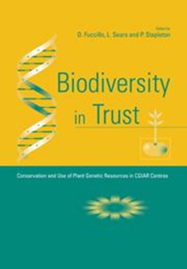  Biodiversity in Trust. Conservation and Use of Plant Genetic Resources in CGIAR Centres. 2007. 20 line drawings. 6 halftones. 50 tabs. 387 p. gr8vo. Paper bd.