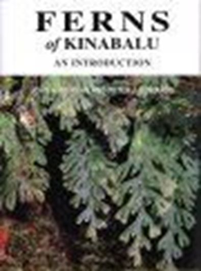  Ferns of Kinabalu: An Introduction 2007. illus. VI, 198 p.  Hardcover.