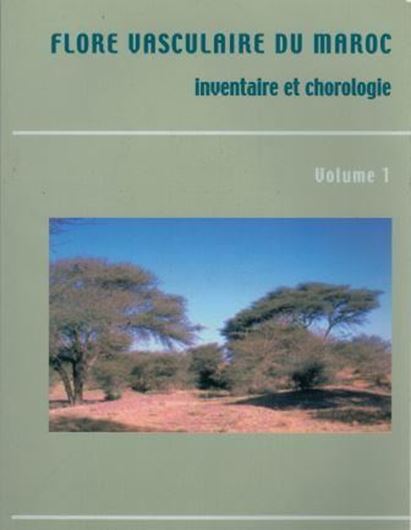 Flore Vasculaire du Maroc. Inventaire et chorologie. Vol. 1. 2005. (Trav. Inst. Sc., Série Bot., 37). 483 p.