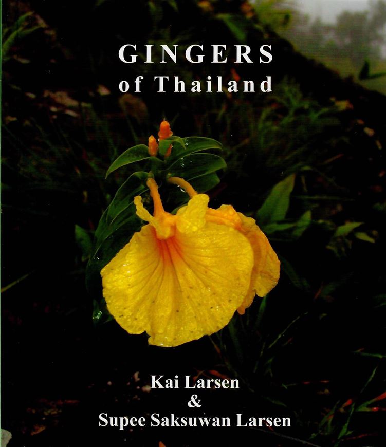 Gingers of Thailand. 2006. 200 col. photographs on plates. XII, 184 p. gr8vo. Hardcover.