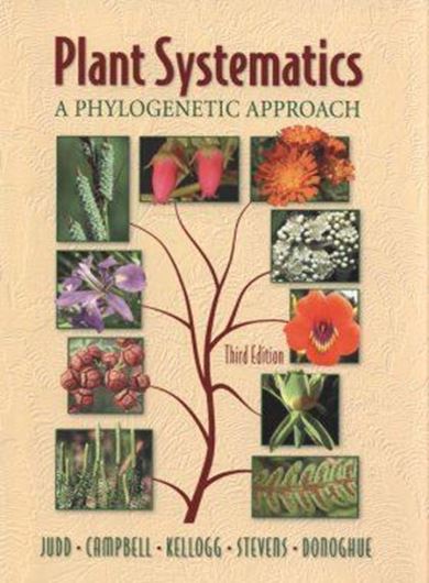  Plant systematics. A Phylogenetic Approach. 3rd rev. ed. 2008 (correctly: 2007). Many illus. XVI, 611 p. 4to. Hardcover. 