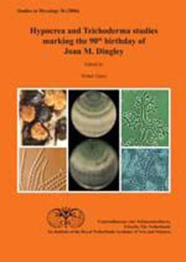 Hypocrea and Trichoderma studies marking the 90th birthday of Joan M. Dingley. 2006. (Studies in Mycology, Volume 56). 177 p. gr8vo.