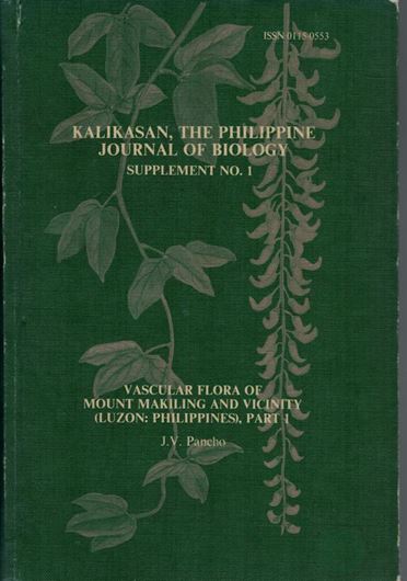 Vascular Flora of Mount Makiling and Vicinity (Luzon: Philippines). Volume 1. 1983. (Kalikasan, The Philippine Journal of Biology, Suppl. 1). 147 line figs. 476 p. gr8vo. Hardcover.